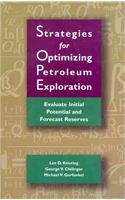 Stock image for Strategies for Optimizing Petroleum Exploration:: Evaluate Initial Potential and Forecast Reserves for sale by HPB-Red