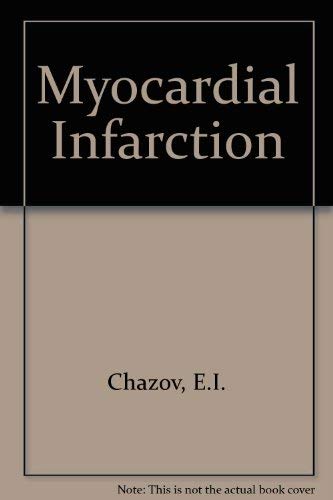 Stock image for Myocardial Infarction: The Approach to Prevention, Diagnosis and Treatment in the Soviet Union for sale by BookDepart