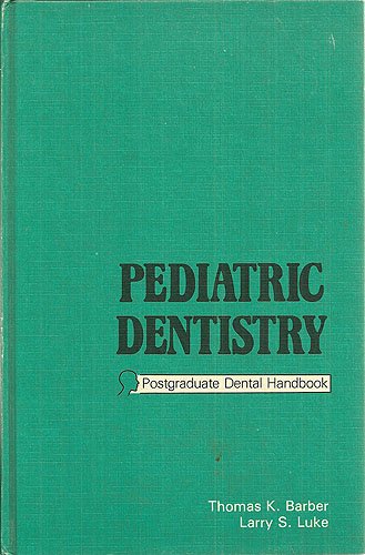 Stock image for Pediatric Dentistry (Postgraduate dental handbook series) for sale by HPB-Red