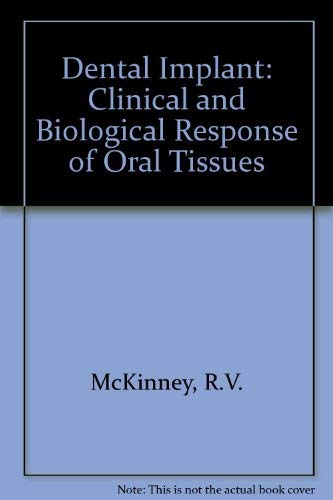 Stock image for The Dental implant: Clinical and biological response of oral tissues for sale by ThriftBooks-Atlanta