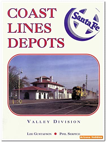 9780884180081: Santa Fe Coast Lines Depots : Valley Division