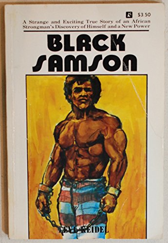 Imagen de archivo de Black Samson : An African's Astounding Pilgrimage to Personhood a la venta por Better World Books