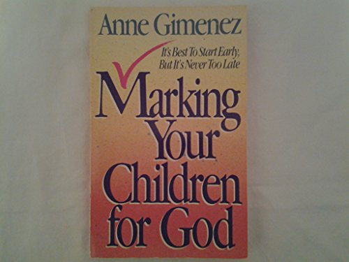 Beispielbild fr Marking Your Children for God: A Collection of Sermons zum Verkauf von Wonder Book