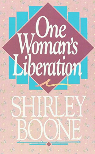 One Woman's Liberation (9780884192121) by Shirley Boone