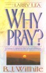 9780884192558: Why Pray: Lessons Learned in the School of Prayer