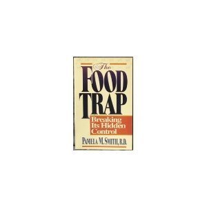 Beispielbild fr The Food Trap: Breaking Its Hidden Control zum Verkauf von SecondSale