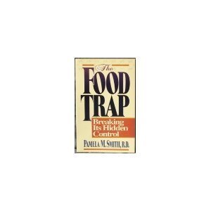 Imagen de archivo de The Food Trap: Breaking Its Hidden Control a la venta por SecondSale