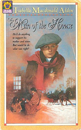 Stock image for The Man of the House (The Alden Collection) for sale by KuleliBooks