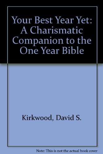 Stock image for Your Best Year Yet: A Charismatic Companion to the One Year Bible for sale by Zoom Books Company