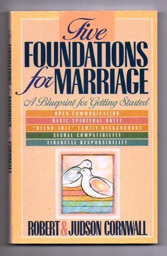 Five Foundations for Marriage (9780884192831) by Cornwall, Robert; Cornwall, Judson