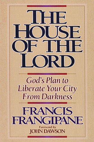 9780884192848: HOUSE OF THE LORD THE: God's Plan to Liberate Your City from Darkness