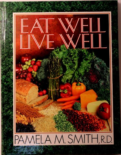 Imagen de archivo de Eat Well Live Well a la venta por SecondSale