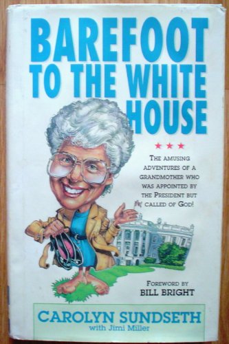Beispielbild fr Barefoot to the Whitehouse zum Verkauf von Wonder Book