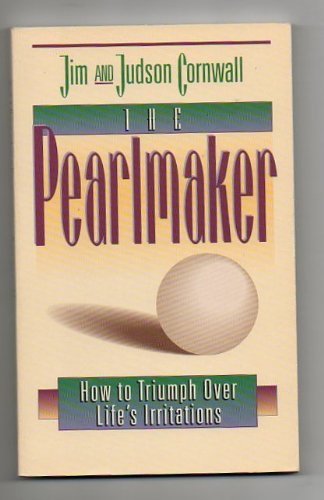 Stock image for Pearlmaker: How to Triumph over Life's Irritations for sale by HPB-Diamond