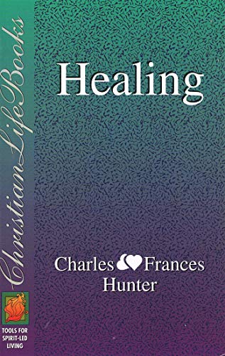 Healing (9780884193456) by Hunter, Charles