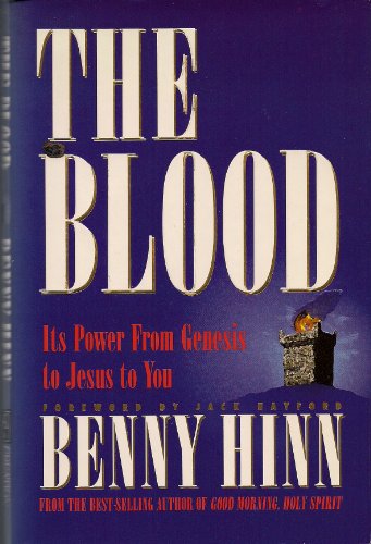 Imagen de archivo de The Blood: Its Power from Genesis to Jesus to You a la venta por Gulf Coast Books