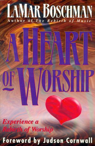 Stock image for A Heart of Worship for sale by Better World Books