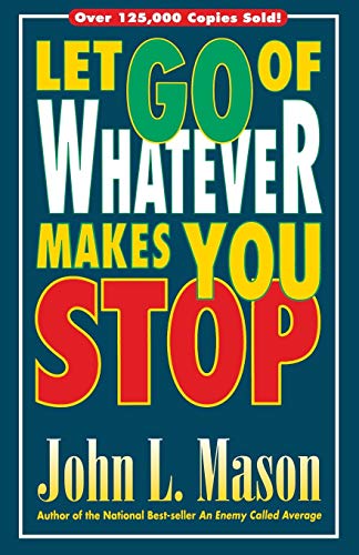 Stock image for Let Go Of Whatever Makes You Stop for sale by Library House Internet Sales