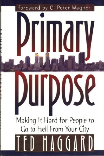 Imagen de archivo de Primary Purpose: Making It Hard for People to Go to Hell from Your City a la venta por Lowry's Books