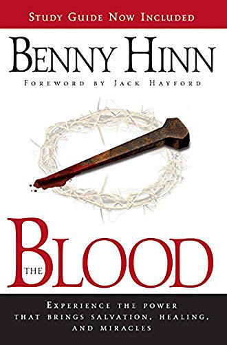 The Blood Study Guide: Experience the Power to Transform You (9780884194286) by Hinn, Benny