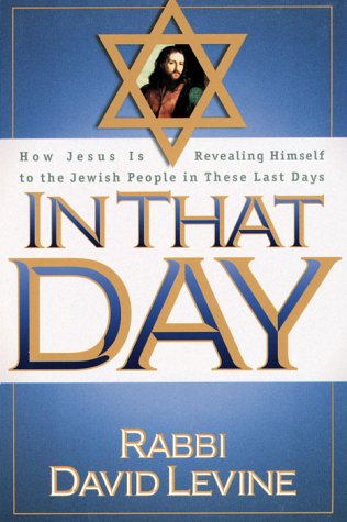 Beispielbild fr In That Day : How Jesus Is Revealing Himself to the Jewish People in These Last Days zum Verkauf von Better World Books