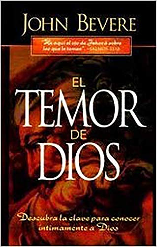 Imagen de archivo de El Temor de Dios: Descubra la clave para conocer íntimamente a Dios (Spanish Edition) a la venta por BooksRun