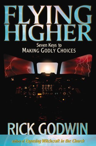 Beispielbild fr Flying Higher: Seven keys to making Godly choices zum Verkauf von SecondSale