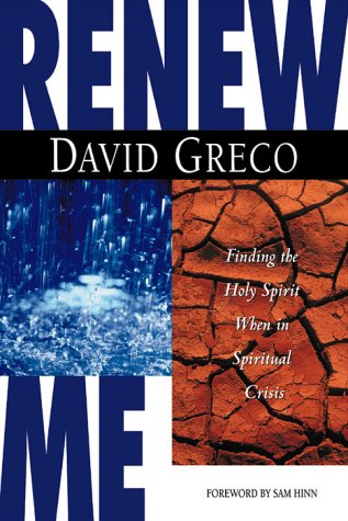 Stock image for Renew Me: Finding the Holy Spirit when in spiritual crisis for sale by Goodwill