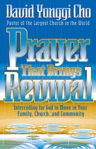 Beispielbild fr Prayer That Brings Revival: Interceding for God to Move in Your Family, Church, and Community zum Verkauf von WorldofBooks