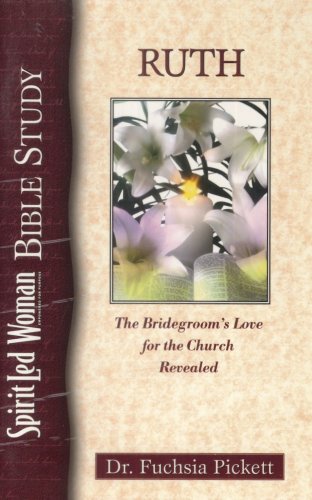 Beispielbild fr Ruth : The Bridegroom's Love for the Church Revealed zum Verkauf von Better World Books