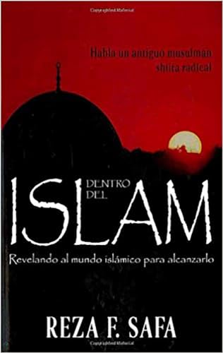 9780884196228: Dentro del Islam/ Inside Islam: Revelando Al Mundo Islamico Para Alcanzarlo