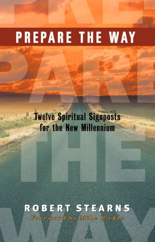 Stock image for Prepare the Way: Twelve Spiritual Signposts for the New Millennium for sale by Wonder Book