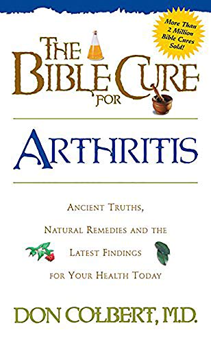 Beispielbild fr The Bible Cure for Arthritis: Ancient Truths, Natural Remedies and the Latest Findings for Your Health Today (Fitness and Health) zum Verkauf von SecondSale