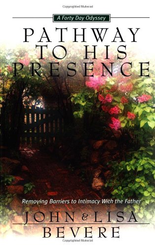 Imagen de archivo de Pathway to His Presence Vol. 1 : Removing Barriers to Intimacy with God a la venta por Better World Books