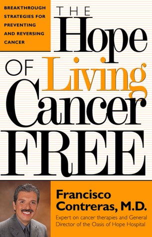 Stock image for The Hope of Living Cancer Free for sale by Front Cover Books