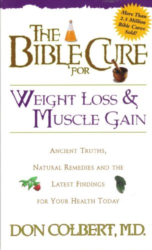 9780884196846: The Bible Cure for Weight Loss and Muscle Gain