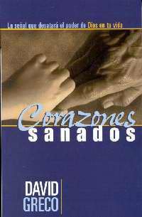 Stock image for Corazones Sanados = Healed Hearts for sale by ThriftBooks-Dallas