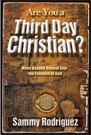 Stock image for Are You a Third Day Christian: Move Beyond Revival into the Fullness of God for sale by SecondSale