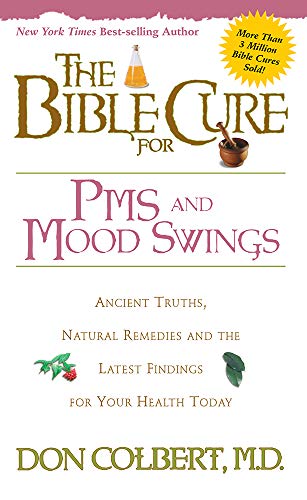 9780884197454: The Bible Cure for PMS and Mood Swings: Ancient Truths, Natural Remedies and the Latest Findings for Your Health Today (New Bible Cure (Siloam))