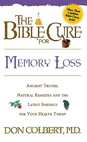 Stock image for The Bible Cure for Memory Loss: Ancient Truths, Natural Remedies and the Latest Findings for Your Health Today (New Bible Cure (Siloam)) for sale by SecondSale
