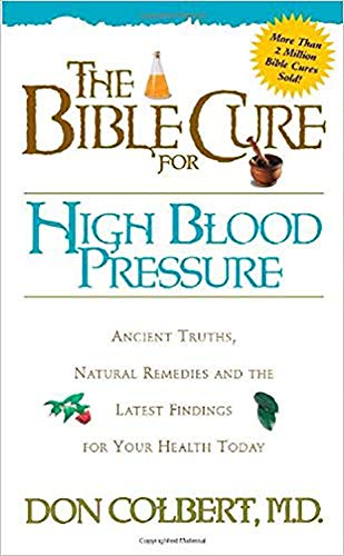 Beispielbild fr The Bible Cure for High Blood Pressure: Ancient Truths, Natural Remedies and the Latest Findings for Your Health Today (Bible Cure Series) zum Verkauf von BooksRun