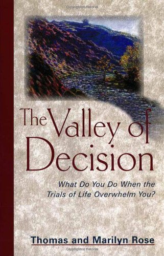 Stock image for Valley of Decision : What Do You Do When the Trials of Life Overwhelm You? for sale by Better World Books