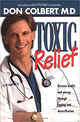 Beispielbild fr Toxic Relief: Restore health and energy through fasting and detoxification zum Verkauf von SecondSale