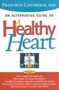 Imagen de archivo de Healthy Heart: An alternative guide to a healty heart a la venta por St Vincent de Paul of Lane County