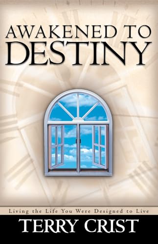 Stock image for Awakened to Destiny : Living the Life You Were Designed to Live for sale by Better World Books: West