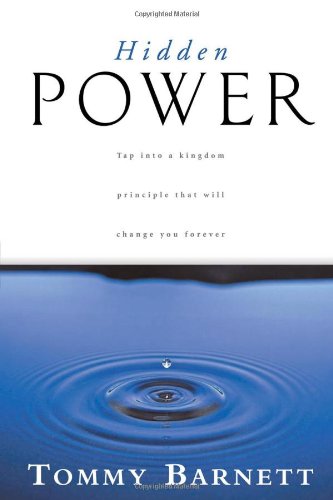 Beispielbild fr Hidden Power: Tap into a Kingdom Principle That Will Change You Forever zum Verkauf von WorldofBooks