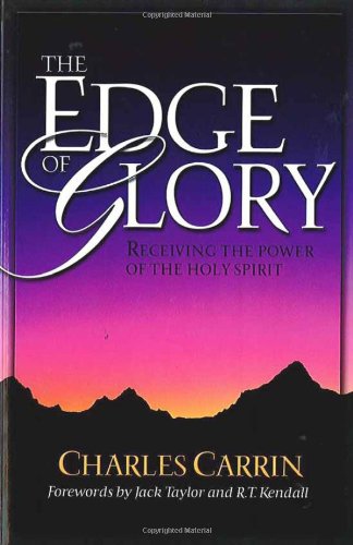 Imagen de archivo de The Edge of Glory: Receving the Power of the Holy Spirit a la venta por BookHolders