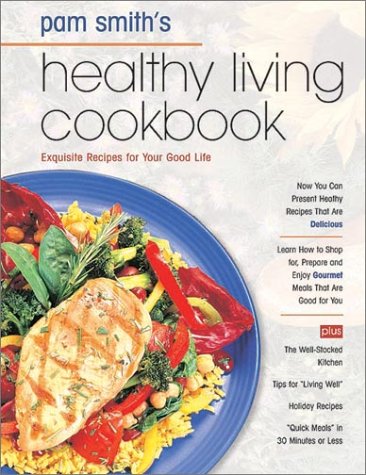 Beispielbild fr Pamela Smith's Healthy Living Cookbook zum Verkauf von Wonder Book