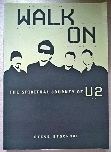 Imagen de archivo de Walk On: The Spiritual Journey of U2 a la venta por Ergodebooks