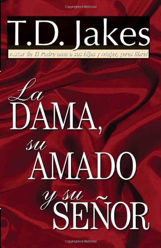 Stock image for La Dama, Su Amado Y Su Senor (Spanish Edition) for sale by Books of the Smoky Mountains